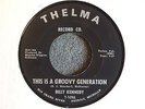 Billy Kennedy This Is A Groovy Generation Thelma 109 Mint- Northern Soul 45