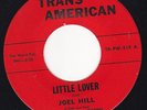 Rockabilly. Joel Hill - Little Lover/I Thought It Over (Great 2-Sider)
