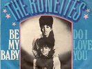 The Ronettes Be My Baby / Do I Love You Vinyl Single 7inch NEAR MINT Phil Spe