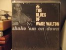 Prestige Bluesville 1060, SHAKE 'EM ON DOWN, Wade Walton, NM, shrink