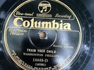 Columbia 14448D WASHINGTON PHILIPS Train Your Child 1928 Dallas 78 rpm