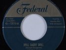 R&B Rocker 45 DOROTHY ELLIS Drill Daddy Drill FEDERAL HEAR
