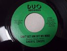 NORTHERN SOUL 45. SHERYL SWOPE-CAN'T GET HIM OFF MY MIND/HOW YOU FEEL DUO-7451