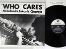 TAKASHI MIZUHASHI QUARTET WHO CARES THREE BLIND MICE TBM-31 Japan LP