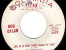 BOB DYLAN - WHITE LABEL DJ PROMO 45 - LONG & SHORT EDITS of ONE OF US MUST KNOW