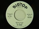 Lou Johnson dj 45 UNSATISFIED / A TIME TO LOVE...   BIG TOP M-