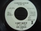 GENE CHANDLER;I CAN TAKE CARE OF MYSELF/I CAN'T SAVE IT  .CONSTELLATION PROMO