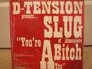 D-TENSION + SLUG - YOU'RE A BITCH TOO (12