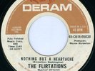 THE FLIRTATIONS Nothing But A Heartache NORTHERN SOUL 45 on DERAM