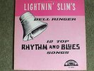 LIGHTNIN' SLIM -Bell Ringer- Excello 8004 -BLUES/R&B MONO LP - EX CONDITION