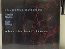 LAURENCE HOBGOOD, CHARLIE HADEN, KURT ELLING - WHEN THE HEART DANCES 180gm 2 LP