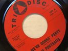 PORTRAITS we're gonna party / three blind mice 45 on TRI DISC – r&b soul –