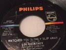 Lou Courtney-'I Watched You Slowly Slip Away' Original 45