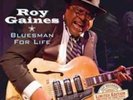 Roy Gaines-Bluesman for Life Vinyl / 12