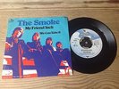 THE SMOKE MY FRIEND JACK IMPORT GULL RECORDS VINYL 7