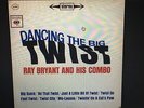 RAY BRYANT - Dancing the Big Twist   CBS 1746 {6 eye orig} w/BILL LEE- VERY RARE