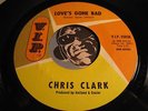 CHRIS CLARK Northern Soul 45 VIP #25038 Love's Gone Bad b/w Put Yourself