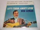 ROCK - BOB LUMAN - WARNER BROS 45 RPM EP - LET'S THINK ABOUT LIVIN' - LISTEN
