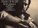 Kevin Johnson - Rock & Roll I Gave You The Best Years Of My Life VINYL LP MINT