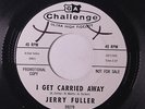 JERRY FULLER: I Get Carried Away / Am I That Easy To Forget 45 Hear  (dj, xol)