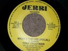 Whats the use V+I .. Tony Troutman.  70s Northern Soul.  JERRI