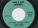 Rare Psych / Funk 45 - Big Tom - No Thank You Mr. Pusher - Here & Now # HN 100