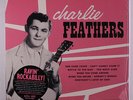 CHARLIE FEATHERS: Charlie Feathers LP (Mono, 10