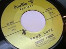 JERRY FORD your love / love will make your mind 45 on DOUBLE B – soul funk –