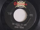 FOUR TEENS: Go Little Go Cat / Spark Plug 45 (few inaudible marks) rare Rockabi