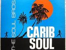 SOUL BROS - CARIB SOUL [Coxsone] LP