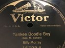 78 RPM BILLY MURRAY Yankee Doodle Boy The Grand Old Flag VICTOR 16799 Ex E+