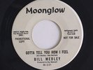 rare Soul R&B 45 BILL MEDLEY gotta tell you how i feel MOONGLOW Hear