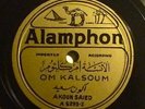 Om Kalsoum: Akoun Saied | Rare Egyptian 78 E+/E+ beautiful copy **HEAR**