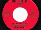 Funk/Crossover Soul 45 JIMMY HICKS I'm Mr. Big Stuff/Tell Her That I Love You