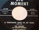 THE CHANTS thousand miles BIG MOMENT grail DOO WOP R&B rare LA 45 orig LISTEN