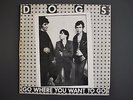 DOGS -GO WHERE YOU WANT TO GO