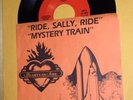 Hearts On Fire Ride Sally Ride Mystery Train 45 rpm Fat Record 7