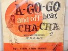TIAN LIAN BAND, A GO GO OFF BEAT CHA-CHA Singapore Asian PSYCH Garage. 7