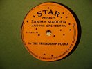 STAR 78 RECORD/ SAMMY MADDEN /FRIENDSHIP POLKA/ FAREWELL TO THEE/ EX
