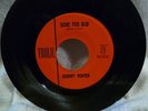JOHNNY WINTER Gone For Bad / I Won't Believe it Garage/R&B 45 NM 7