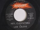 LOR CRANE: Hey, Cleopatera / When I Lay Me Down To Sleep 45 (dj, faint xol) Old