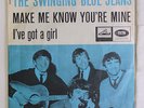 SWINGING BLUE JEANS: Make Me Know You're Mine / I've Got A Girl 45 (Denmark, PS