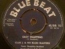 CLUE J & HIS BLUES BLASTERS - EASY SNAPPING BB 15 /BLUE BEAT/REGGAE/SKA/SKINHEAD
