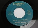 Maurice Williams Being Without-USA ORIG DEESU (Nashville Matrix)-Northern Soul