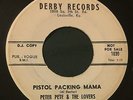 PETER PETE AND THE LOVERS A Lonely Island/Pistol Packing Mama 45 Derby wlp hear
