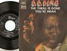 B. B. KING THE THRILL IS GONE & YOU`RE MEAN ITALY 45+PS 1970 NORTHERN SOUL MOD