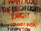 Richard & Linda Thompson-I Want to See the Bright Lights Tonight VINYL NEW