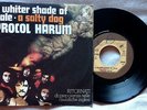 PROCOL HARUM / A WHITER SHADE OF PALE - A SALTY DOG - 7