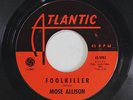 MOSE ALLISON: Foolkiller / Wild Man On The Loose 45 rare Soul