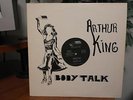 ARTHUR KING - Body Talk / Fear NEAR MINT 1979 12 INCH - New Wave 007 RARE DISCO